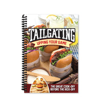 Tailgating: Upping Your Game Cook & Idea Book 7147 Made in USA
