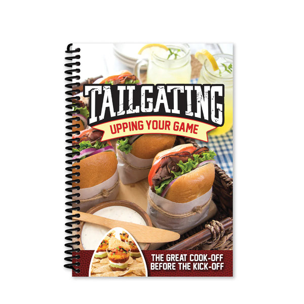 Tailgating: Upping Your Game Cook & Idea Book 7147 Made in USA